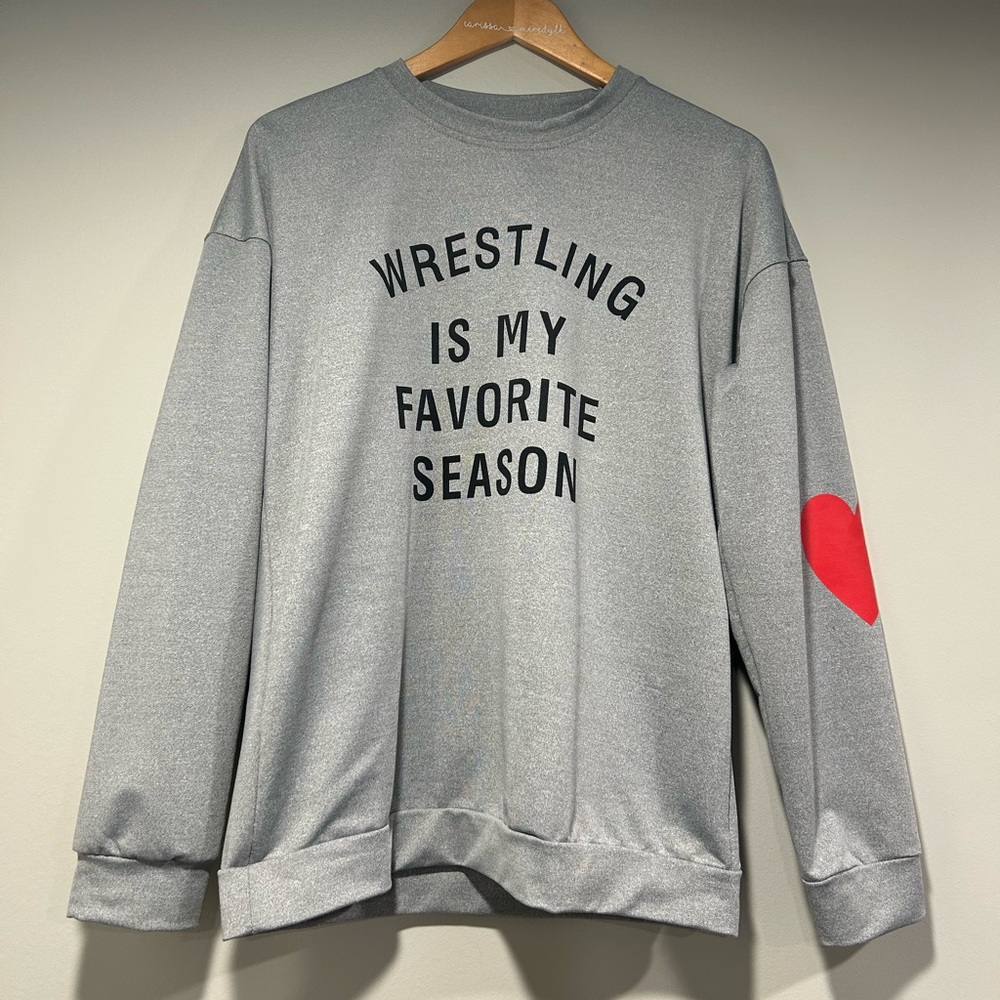 “WRESTLING IS MY FAVORITE SEASON” Pull-Over Sweatshirt size LARGE